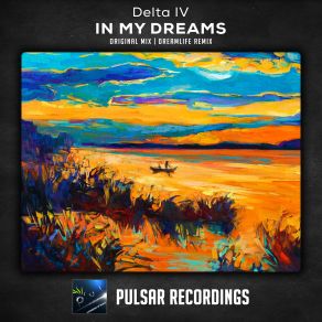 Download track In My Dreams (Dreamlife Remix) Delta IV