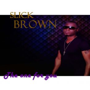 Download track Make It Through The Night Slick Brown