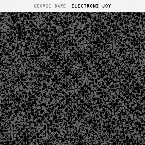 Download track Electrons Joy (Club Version) George Dare