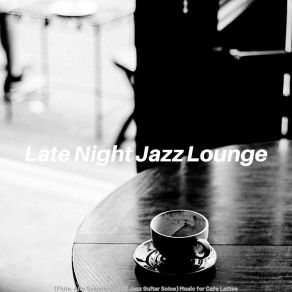 Download track Bossa Quintet Soundtrack For Cafe Lattes Jazz Lounge