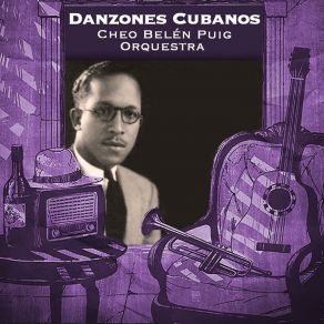 Download track Chevere Mancun Chevere (Danzonete) Cheo Belén Puig Orquestra