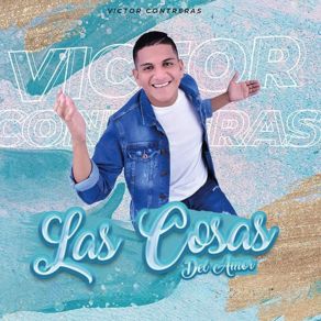 Download track Las Cosas Del Amor Victor Contreras