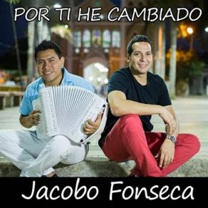 Download track Por Ti He Cambiado Jakobo Fonseca