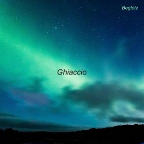 Download track Ghiaccio Begletz