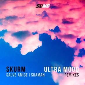 Download track Shaman (Ultra Mood Remix) SKURM