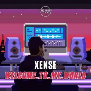 Download track Welcome To My World (Extended Mix) Xense