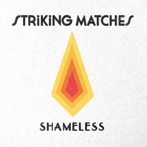 Download track Shameless Striking Matches