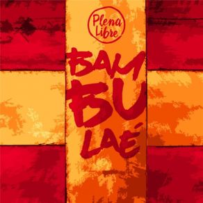 Download track Bambulae Plena Libre