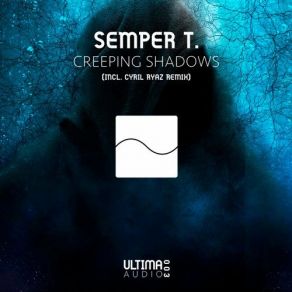 Download track Creeping Shadows (Original Mix) Semper T