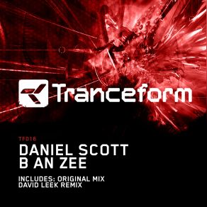 Download track B An Zee (David Leek Remix) Daniel Scott