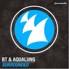 Download track Surrounded (Au5 And Fractal Remix) Aqualung, BT