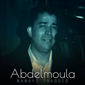 Download track Nanayi Thaqdid Abdelmoula