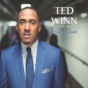 Download track Stand In Awe Balance, Ted Winn