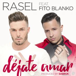 Download track Déjate Amar (Fito Blanko) RaselFito Blanko