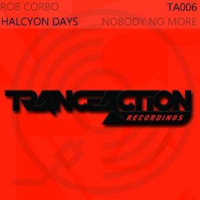 Download track Halycon Days (Original Mix) Rob Corbo