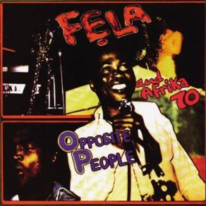 Download track Opposite People Fela Kuti