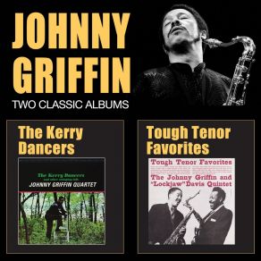 Download track The Kerry Dancers Johnny Griffin