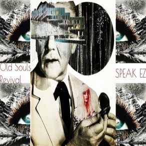 Download track Speak EZ Old Souls Revival