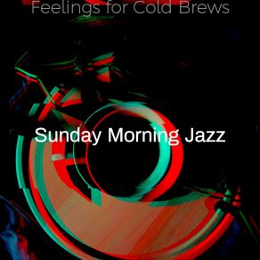 Download track Uplifting Backdrops For Double Espressos Sunday Morning Jazz