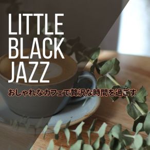 Download track A Barista's Hymn Little Black Jazz