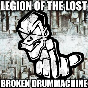 Download track Broken Drummachine Legion Of The Lost