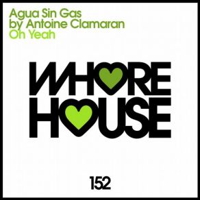 Download track Oh Yeah (Original Mix) Antoine Clamaran