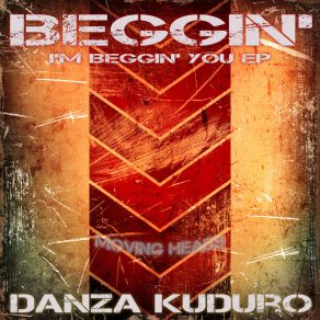 Download track Beggin' (Extended Dance Mashup) Danza Kuduro