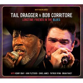 Download track Through With You Tail Dragger, Bob Corritore