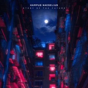 Download track Story Of The Future Hampus Naeselius