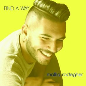 Download track Un Passo Dopo L'altro Mattia Rodegher