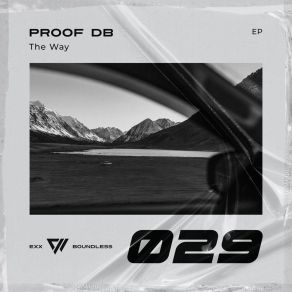 Download track The Way (Original Mix) Proof Db