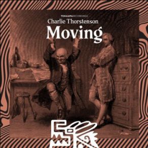 Download track Moving (Original Mix) Charlie Thorstenson