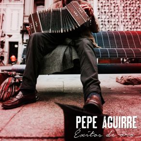 Download track Dolor De Ausencia Pepe Aguirre