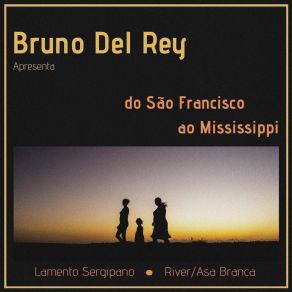 Download track River / Asa Branca Bruno Del Rey