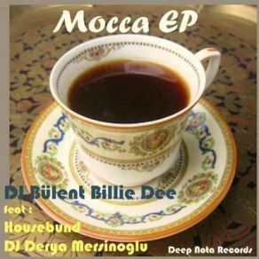 Download track Turkish Mocha [Mocca Mix]  DJ Bülent