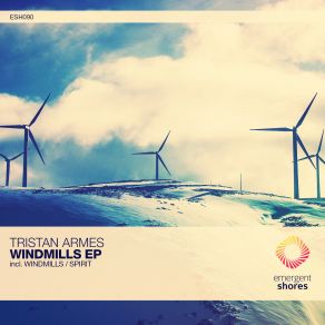 Download track Windmills (Original Mix) Tristan Armes