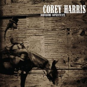 Download track Fire On The Radio Corey Harris