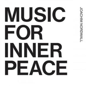 Download track Music For Inner Peace Joachim Nordwall