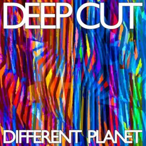 Download track Different Planet Deep Cut