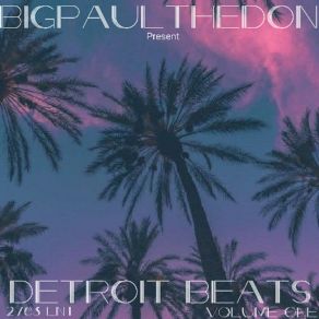 Download track Dboyz BigPaulTheDon