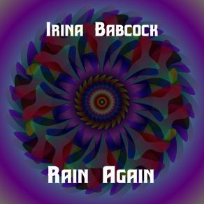 Download track Rain Again Irina Babcock