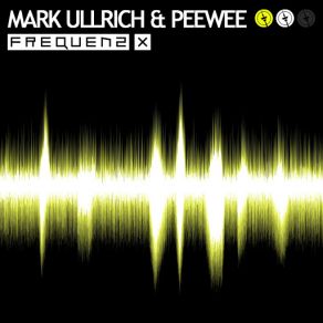 Download track Frequenz X (Uli Poeppelbaum Minimal Mix) PeeWee, Mark Ullrich