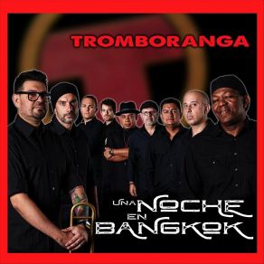 Download track Una Noche En Bangkok Tromboranga