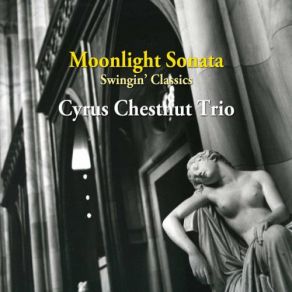 Download track Moonlight Sonata - Reprise Cyrus Chestnut Trio