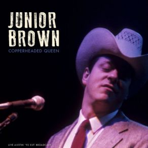 Download track You Didn't Have To Go All The Way (Live) Junior Brown