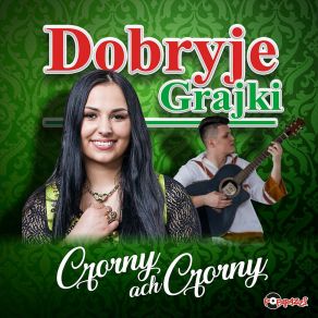 Download track Czorny Ach Czorny (Radio Edit) Dobryje Grajki