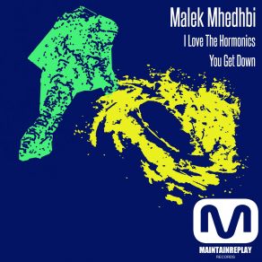 Download track I Love The Hormonics (Original Mix) Malek Mhedhbi