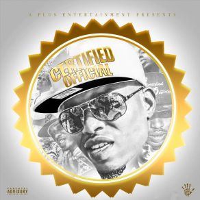 Download track Certified Official (Intro) Young A PlusDeezy Da Don