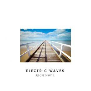 Download track Electric Waves Rich Mode