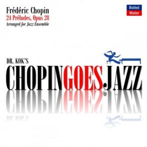 Download track Préludes, Op. 28: No. 17 In A-Flat Major (Arr. For Jazz Ensemble) (Original Mix) Frédéric Chopin, Dr. Kok